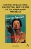 Horwitz Publications Pulp Fiction and the Rise of the Australian Paperback