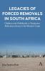 Legacies of Forced Removals in South Africa