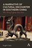 A Narrative of Cultural Encounter in Southern China