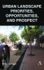 Urban Landscape Priorities Opportunities and Prospect