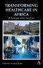 Transforming Healthcare in Africa