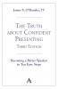 The Truth about Confident Presenting 3rd Edition