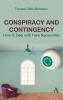 Conspiracy and Contingency
