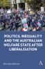Politics Inequality and the Australian Welfare State After Liberalisation