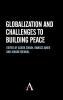 Globalization and Challenges to Building Peace