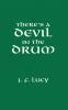 There's a Devil in the Drum