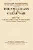 BYGONE PILGRIMAGE. THE AMERICANS IN THE GREAT WAR - VOL I