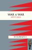WAR IS WAR (1/28th London Regiment Artists Rifles)