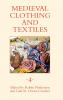 Medieval Clothing and Textiles Volume 4
