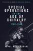 Special Operations in the Age of Chivalry 1100-1550