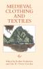 Medieval Clothing and Textiles Volume 6