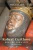 Robert Curthose Duke of Normandy (C. 1050-1134)