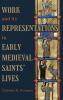Work and its Representations in Early Medieval Saints' Lives