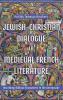 Jewish-Christian Dialogue in Medieval French Literature