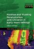 Positive and Trusting Relationships with Children in Early Years Settings