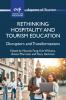 Rethinking Hospitality and Tourism Education