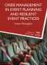 Crisis Management in Event Planning and Resilient Event Practices