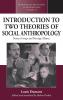 An Introduction to Two Theories of Social Anthropology