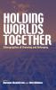Holding Worlds Together