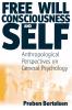 Free Will Consciousness and Self
