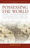 Possessing the World