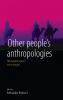 Other People's Anthropologies