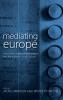 Mediating Europe