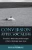 Conversion After Socialism