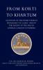 From Korti to Khartum (1885 Nile Expedition)