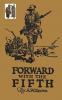 FORWARD WITH THE FIFTH. The story of Five Years War Service Fifth Inf. Batt. A.I.F.