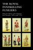 ROYAL INNISKILLING FUSILIERSBeing the History of the Regiment from December 1688 to July 1914