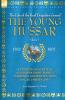 THE YOUNG HUSSAR - VOLUME 1 - A FRENCH CAVALRYMAN OF THE NAPOLEONIC WARS AT MARENGO AUSTERLITZ JENA EYLAU & FRIEDLAND