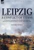 Leipzig—A Conflict of Titans