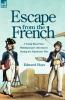 Escape from the French