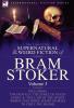 The Collected Supernatural and Weird Fiction of Bram Stoker
