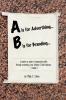 A is for Advertising... B is for Branding - A Hands-On Guide to Improved Profits through Marketing your Kitchen & Bath Business - Volume 1
