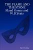 THE FLAME AND THE STONE  Maud Gonne and W.B.Yeats