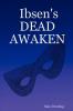Ibsen's  DEAD AWAKEN