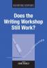 Does the Writing Workshop Still Work?
