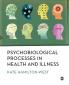 Psychobiological Processes in Health and Illness