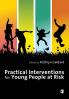 Practical Interventions for Young People at Risk
