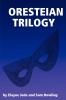 ORESTEIAN TRILOGY