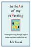 the heArt of my reVersing
