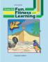 Games for Fun Fitness and Learning