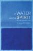 Of Water and the Spirit