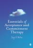Essentials of Acceptance and Commitment Therapy