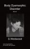 Body Dysmorphic Disorder - Memoir