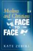 Muslims and Christians Face to Face