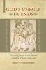 God's Unruly Friends