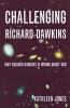 Challenging Richard Dawkins
